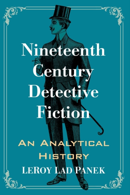 Nineteenth Century Detective Fiction: An Analytical History