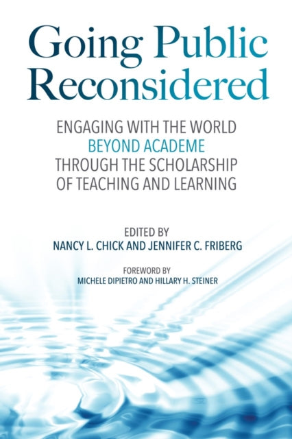 Going Public Reconsidered: Engaging With the World Beyond Academe Through the Scholarship of Teaching and Learning