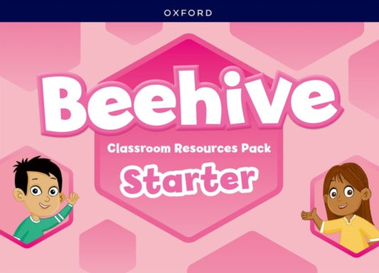 Beehive: Starter Level: Classroom Resources Pack: Learn, grow, fly. Together, we get results!