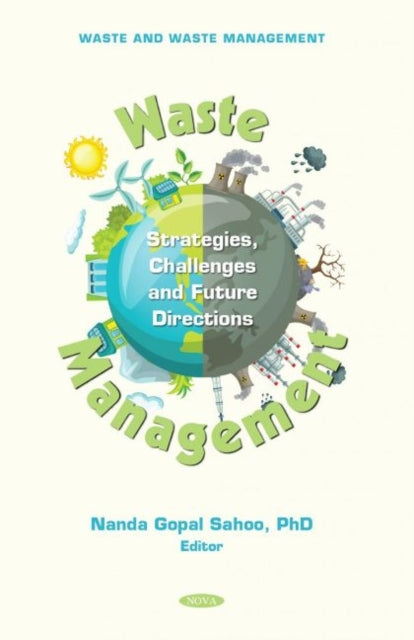 Waste Management: Strategies, Challenges and Future Directions