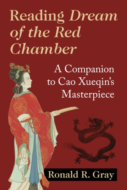 Reading Dream of the Red Chamber: A Companion to Cao Xueqin's Masterpiece