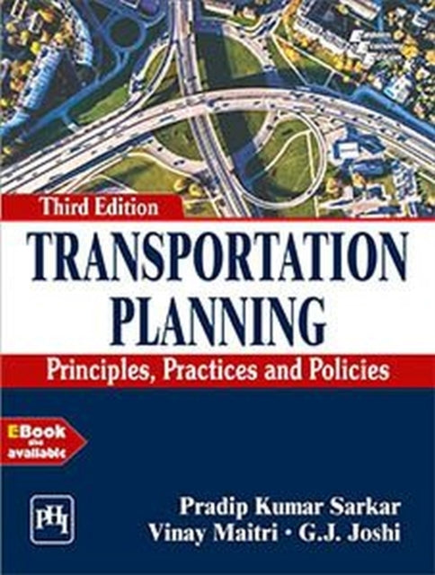 Transportation Planning: Principles, Practices and Policies