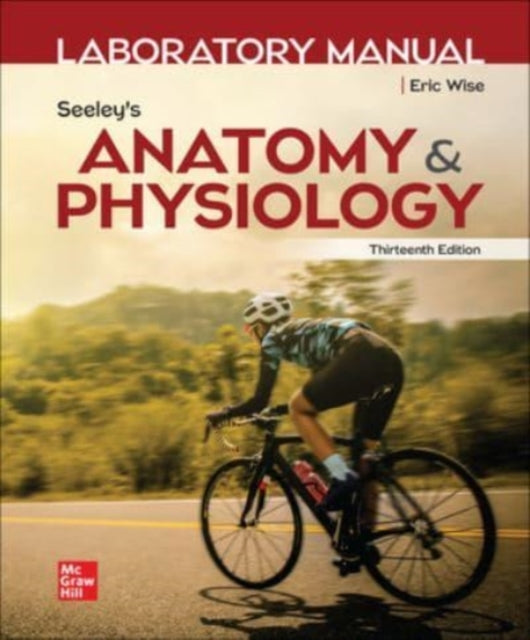 Laboratory Manual by Wise for Seeley's Anatomy and Physiology