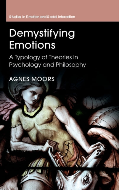 Demystifying Emotions: A Typology of Theories in Psychology and Philosophy