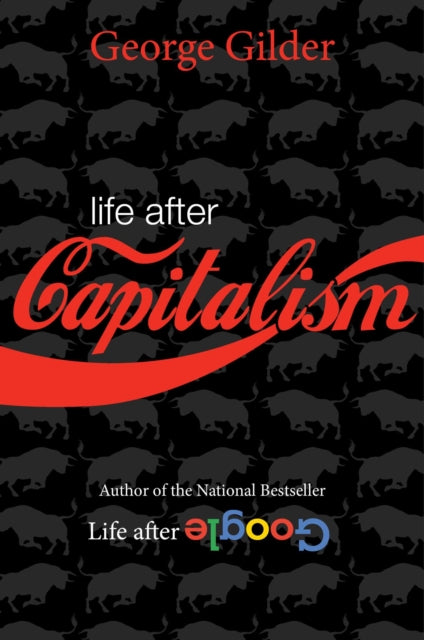 Life after Capitalism: The Meaning of Wealth, the Future of the Economy, and the Time Theory of Money