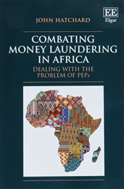 Combating Money Laundering in Africa: Dealing with the Problem of PEPs