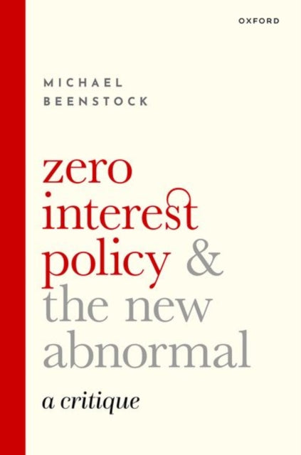 Zero Interest Policy and the New Abnormal: A Critique