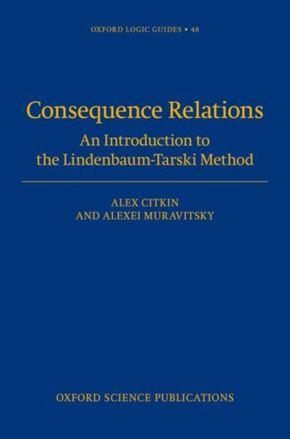 Consequence Relations: An Introduction to the Lindenbaum-Tarski Method