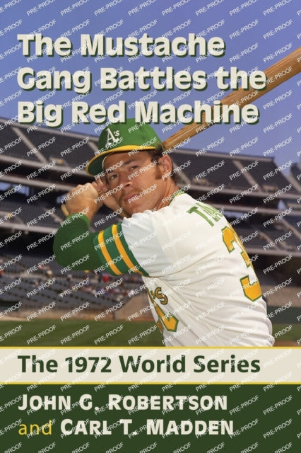 The Mustache Gang Battles the Big Red Machine: The 1972 World Series