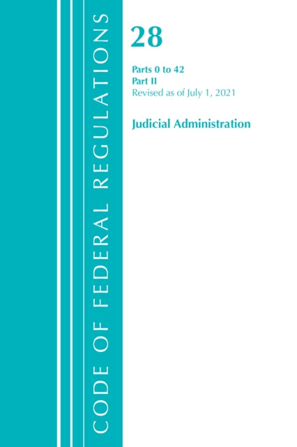 Code of Federal Regulations, Title 28 Judicial Administration 0-42, Revised as of July 1, 2021: Part 2