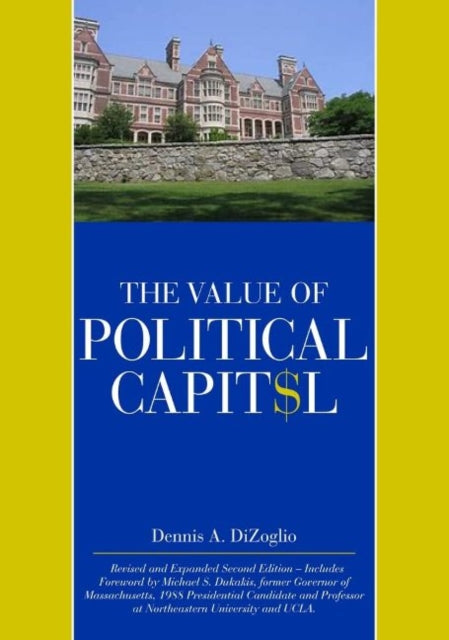 The Value of Political Capital, Second Edition, Revised