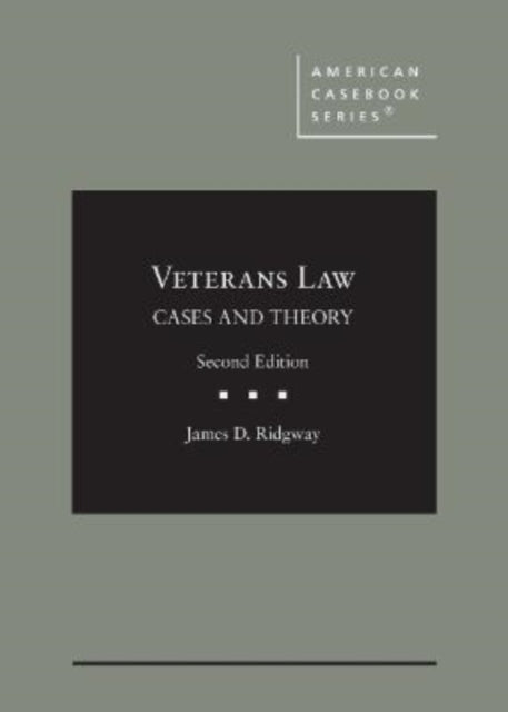 Veterans Law: Cases and Theory