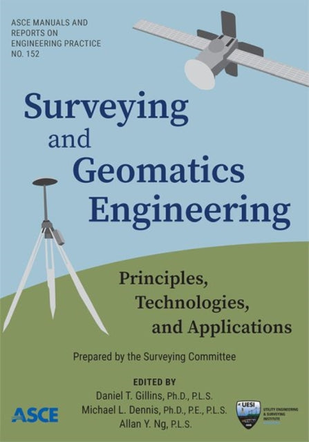 Surveying and Geomatics Engineering: Principles, Technologies, and Applications