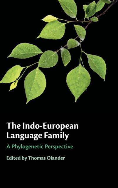 The Indo-European Language Family: A Phylogenetic Perspective