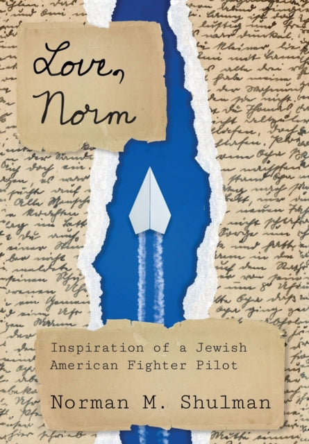 Love, Norm: Inspiration of a Jewish American Fighter Pilot