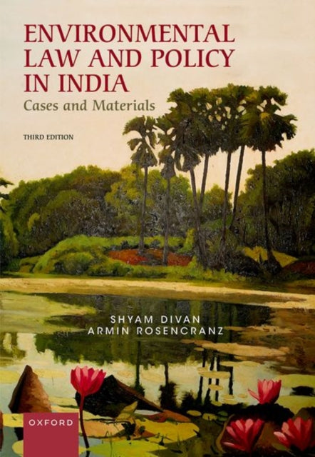 Environmental Law and Policy in India: Cases and Materials