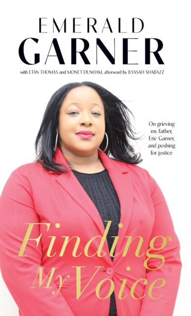 Finding My Voice: On Grieving My Father, Eric Garner, and Pushing for Justice
