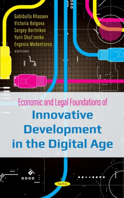 Economic and Legal Foundations of Innovative Development in the Digital Age
