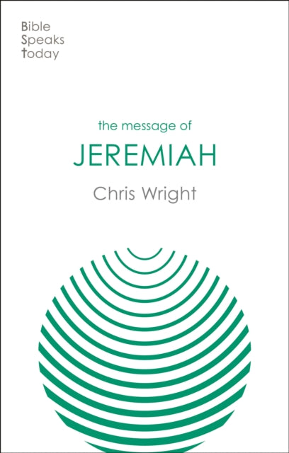 The Message of Jeremiah: Grace In The End