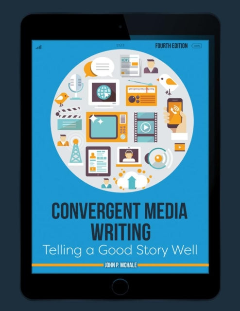 Convergent Media Writing: Telling a Good Story Well