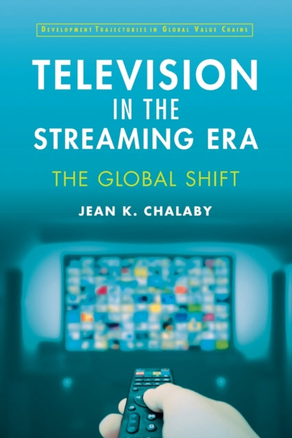 Television in the Streaming Era: The Global Shift