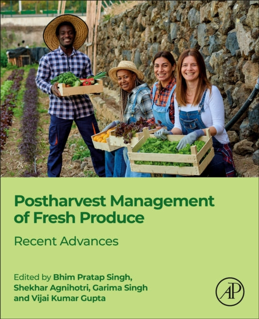 Postharvest Management of Fresh Produce: Recent Advances