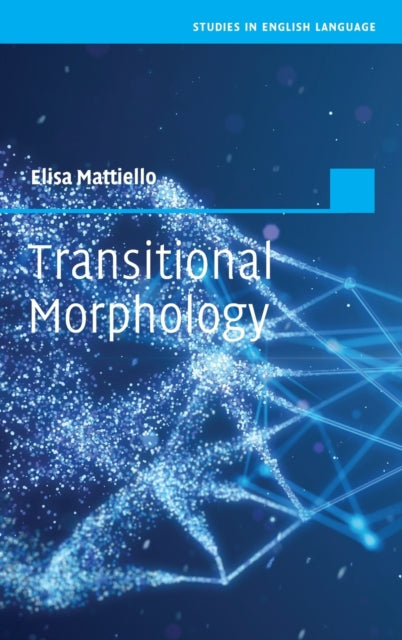 Transitional Morphology: Combining Forms in Modern English