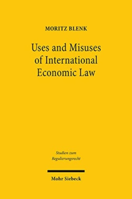 Uses and Misuses of International Economic Law: Private Standards and Trade in Goods in the WTO and the EU