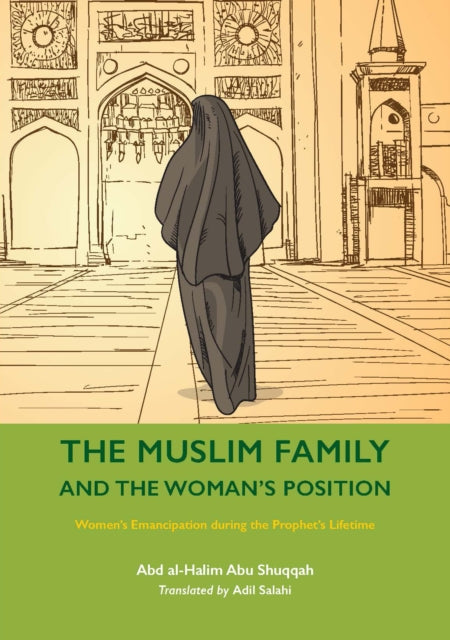 The Muslim Family and the Woman's Position: Women's Emancipation during the Prophet's Lifetime
