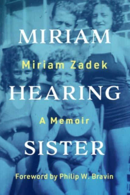 Miriam Hearing Sister - A Memoir