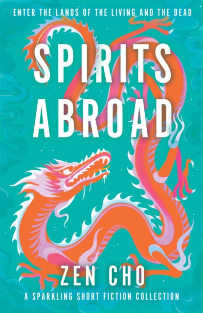 Spirits Abroad: an award-winning short story collection of Asian myths and folklore