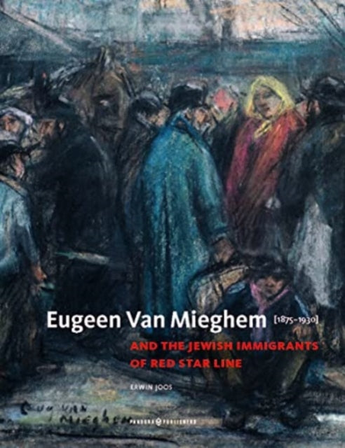 Eugeen Van Mieghem: And the Jewish Immigrants of Red Star Line