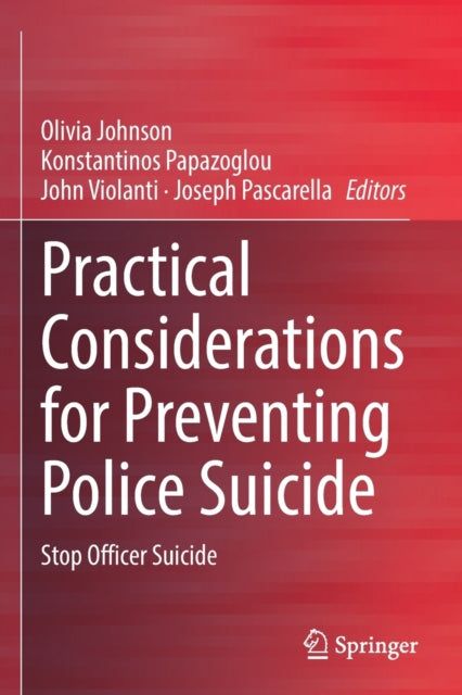 Practical Considerations for Preventing Police Suicide: Stop Officer Suicide