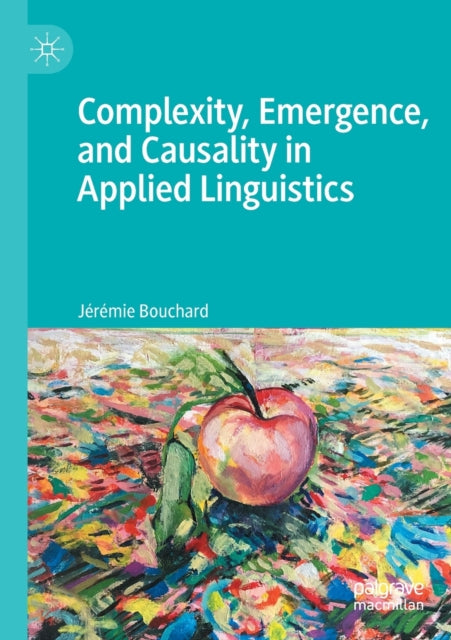 Complexity, Emergence, and Causality in Applied Linguistics