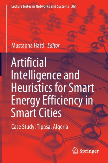 Artificial Intelligence and Heuristics for Smart Energy Efficiency in Smart Cities: Case Study: Tipasa, Algeria