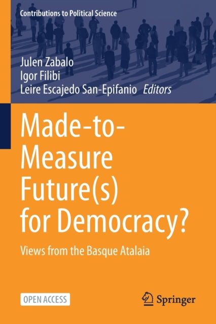 Made-to-Measure Future(s) for Democracy?: Views from the Basque Atalaia
