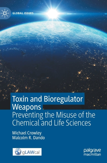 Toxin and Bioregulator Weapons: Preventing the Misuse of the Chemical and Life Sciences