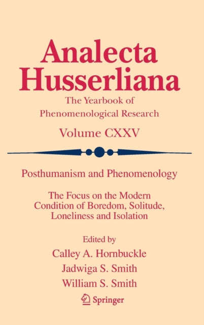 Posthumanism and Phenomenology: The Focus on the Modern Condition of Boredom, Solitude, Loneliness and Isolation
