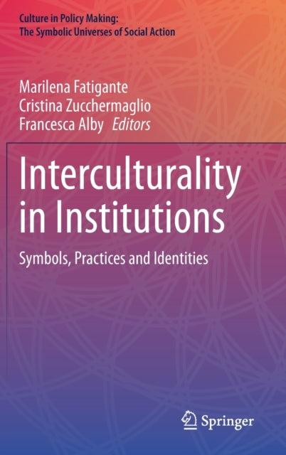 Interculturality in Institutions: Symbols, Practices and Identities