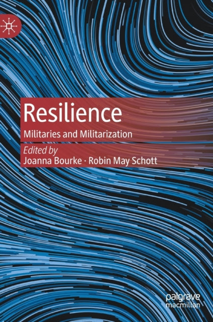 Resilience: Militaries and Militarization