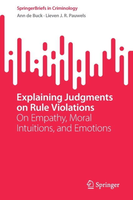 Explaining Judgments on Rule Violations: On Empathy, Moral Intuitions, and Emotions