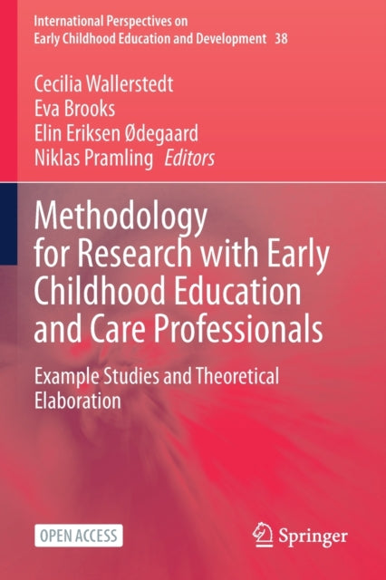 Methodology for Research with Early Childhood Education and Care Professionals: Example Studies and Theoretical Elaboration
