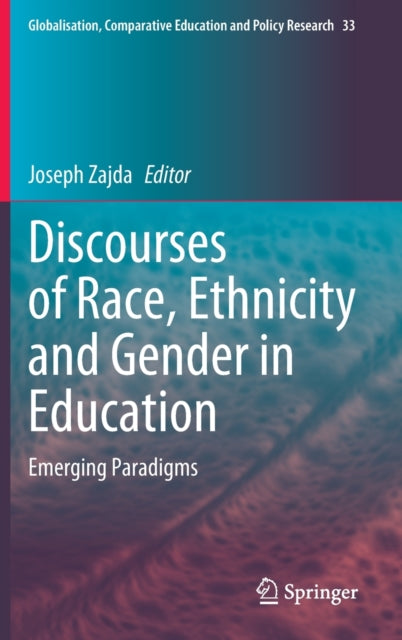Discourses of Race, Ethnicity and Gender in Education: Emerging Paradigms
