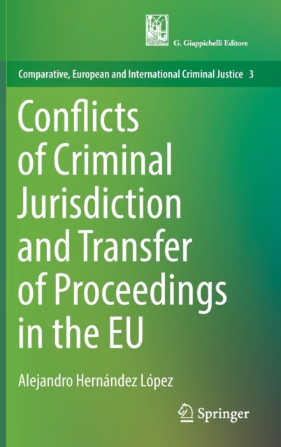 Conflicts of Criminal Jurisdiction and Transfer of Proceedings in the EU