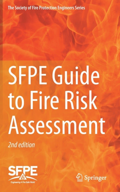 SFPE Guide to Fire Risk Assessment: SFPE Task Group on Fire Risk Assessment