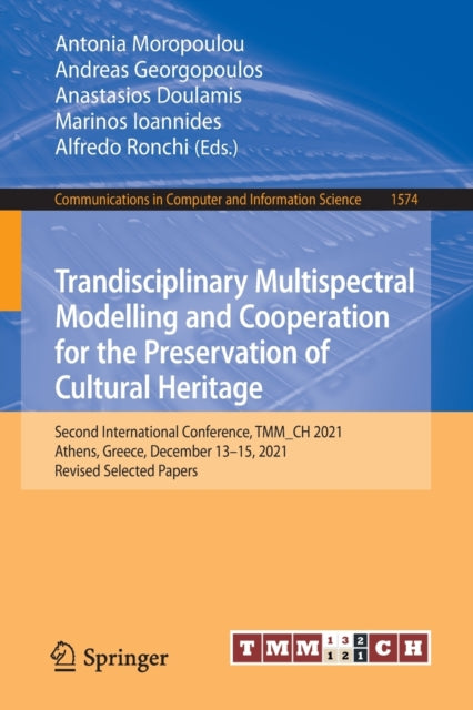 Trandisciplinary Multispectral Modelling and Cooperation for the Preservation of Cultural Heritage: Second International Conference, TMM_CH 2021, Athens, Greece, December 13-15, 2021, Revised Selected Papers