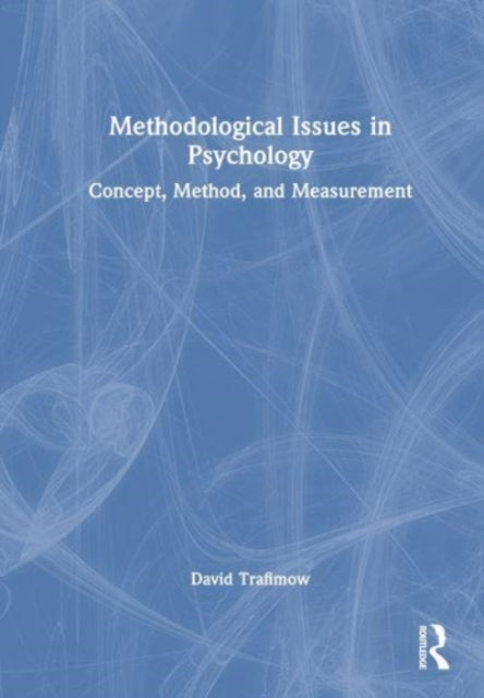 Methodological Issues in Psychology: Concept, Method, and Measurement