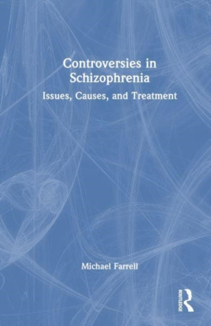 Controversies in Schizophrenia: Issues, Causes, and Treatment