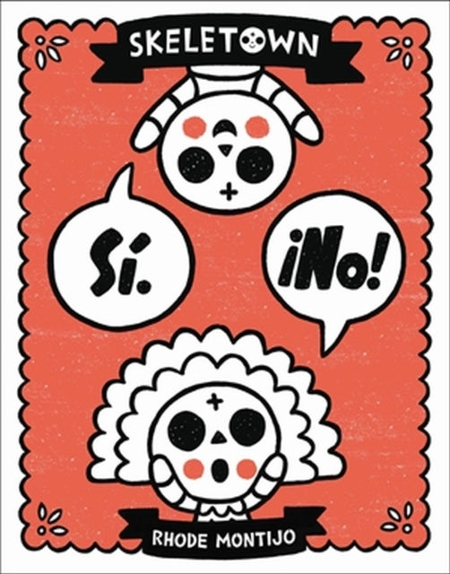 Skeletown: Si. !No!