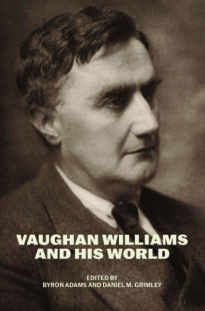 Vaughan Williams and His World